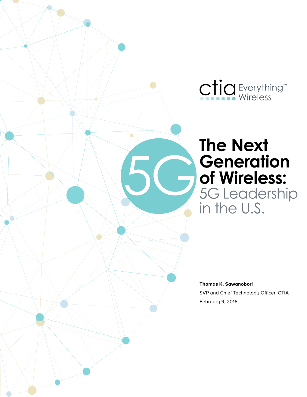 The Next Generation of Wireless: 5G Leadership in The