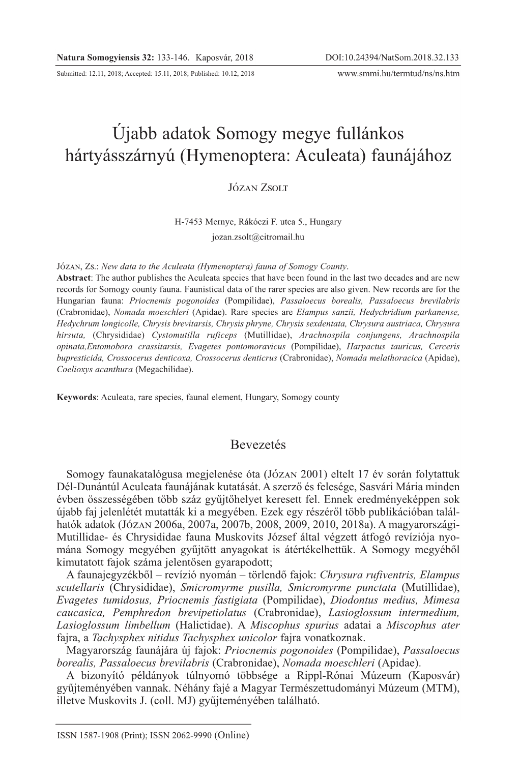 Újabb Adatok Somogy Megye Fullánkos Hártyásszárnyú (Hymenoptera: Aculeata) Faunájához