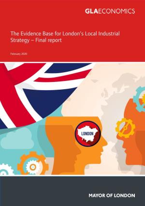 The Evidence Base for London's Local Industrial Strategy – Final Report