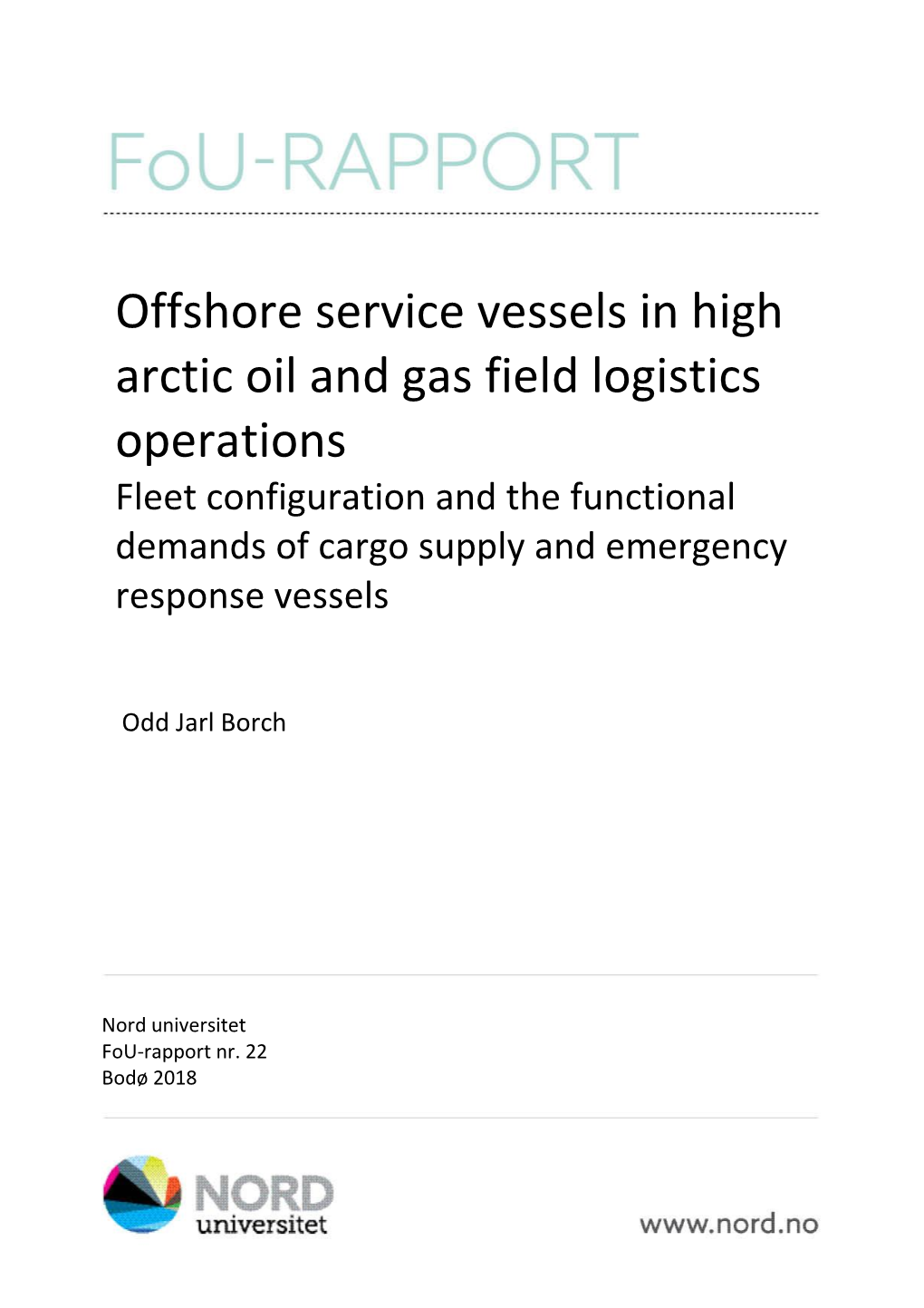 Offshore Service Vessels in High Arctic Oil and Gas Field Logistics Operations