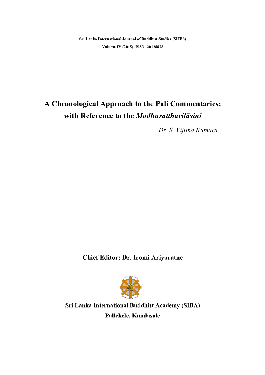 A Chronological Approach to the Pali Commentaries: with Reference to the Madhuratthavilāsinī