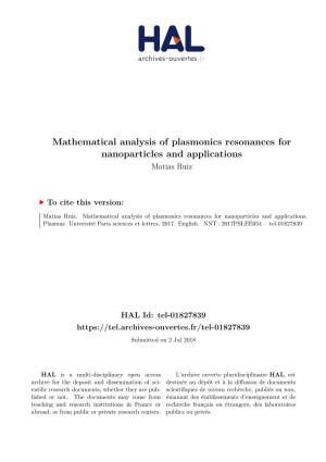Mathematical Analysis of Plasmonics Resonances for Nanoparticles and Applications Matias Ruiz