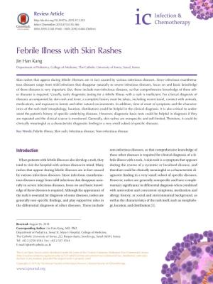Febrile Illness with Skin Rashes Jin Han Kang Department of Pediatrics, College of Medicine, the Catholic University of Korea, Seoul, Korea