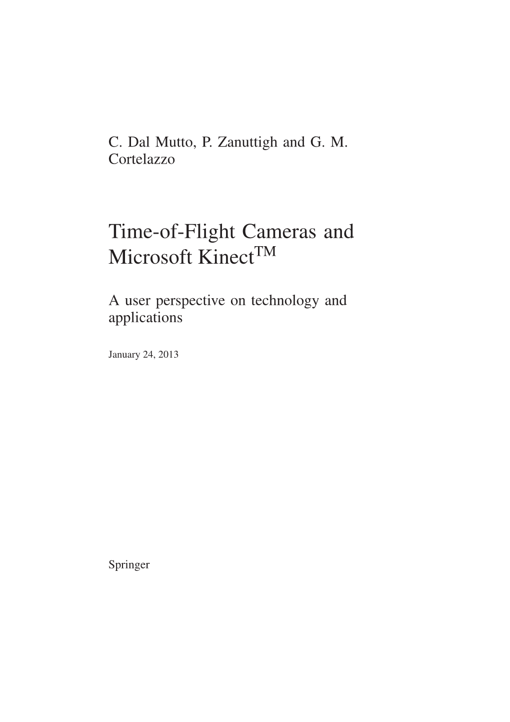 Time-Of-Flight Cameras and Microsoft Kinect TM