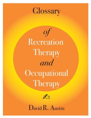 Glossary of Recreation Therapy and Occupational Therapy