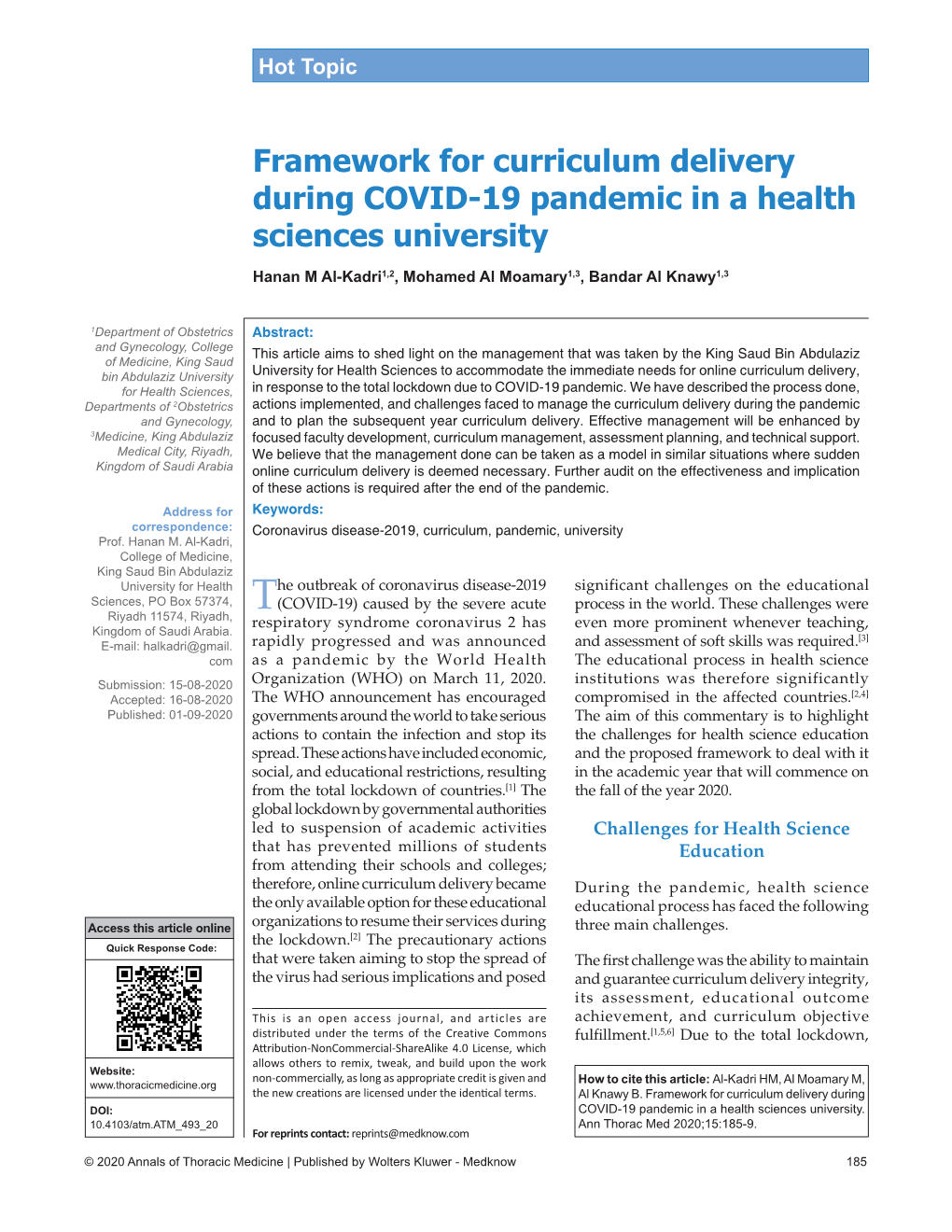 Framework for Curriculum Delivery During COVID‑19 Pandemic in a Health Sciences University Hanan M Al-Kadri1,2, Mohamed Al Moamary1,3, Bandar Al Knawy1,3