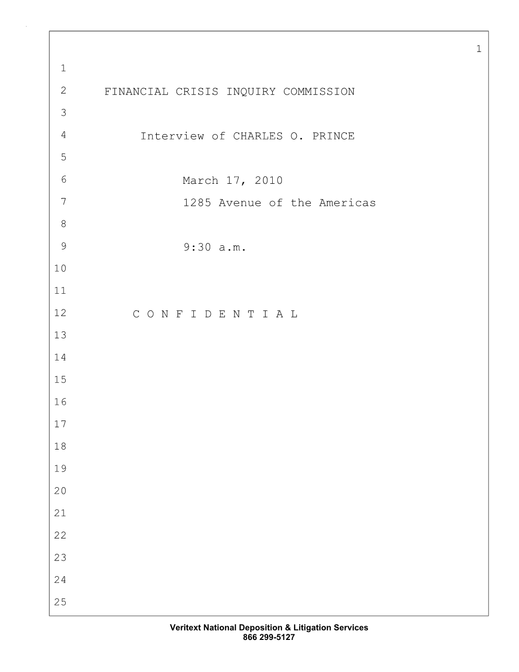 FINANCIAL CRISIS INQUIRY COMMISSION Interview of CHARLES O. PRINCE March 17, 2010 1285 Avenue of the Americas 9:30 A.M. C O