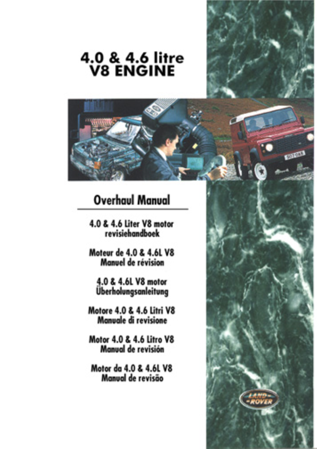 4.0 & 4.6 Litre V8 Engine Overhaul Manual