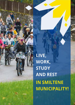 LIVE, WORK, STUDY and REST in SMILTENE MUNICIPALITY! Smiltene, the Central Square of the Old Park
