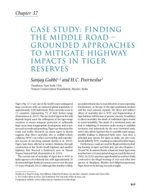 Case Study: Finding the Middle Road – Grounded Approaches to Mitigate Highway Impacts in Tiger Reserves Sanjay Gubbi1,2 and H.C