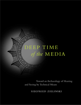 Deep Time of the Media ELECTRONIC CULTURE: HISTORY, THEORY, and PRACTICE