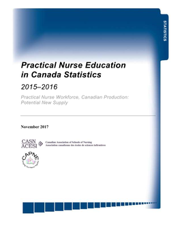 Practical Nurse Education in Canada Statistics 2015–2016 Practical Nurse Workforce, Canadian Production: Potential New Supply