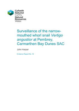 Surveillance of the Narrow-Mouthed Whorl Snail Vertigo Angustior at Pembrey, Carmarthen Bay Dunes SAC Author(S): J
