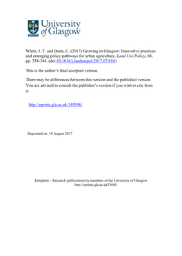 White, J. T. and Bunn, C. (2017) Growing in Glasgow: Innovative Practices and Emerging Policy Pathways for Urban Agriculture