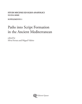 Paths Into Script Formation in the Ancient Mediterranean Edited by Silvia Ferrara and Miguel Valério