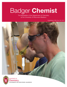 Badger Chemist the Newsletter of the Department of Chemistry at the University of Wisconsin-Madison