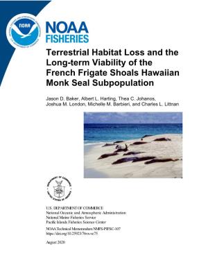 Terrestrial Habitat Loss and the Long-Term Viability of the French Frigate Shoals Hawaiian Monk Seal Subpopulation