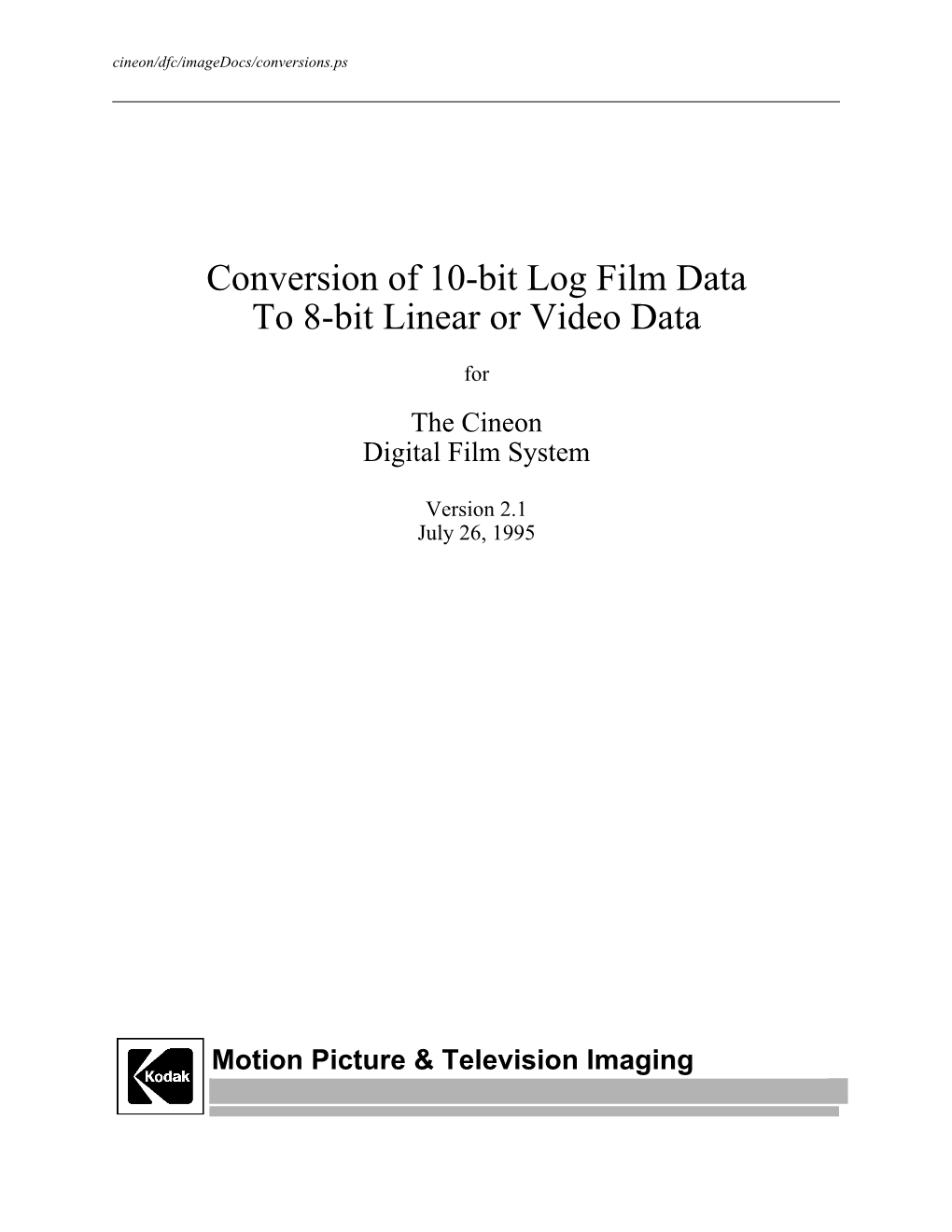 Conversion of 10-Bit Log Film Data to 8-Bit Linear Or Video Data
