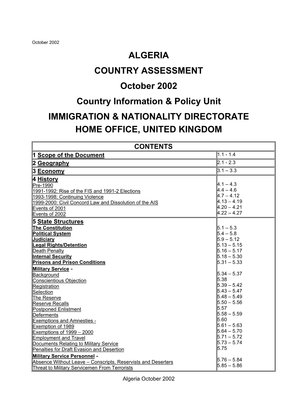 ALGERIA COUNTRY ASSESSMENT October 2002 Country Information & Policy Unit IMMIGRATION & NATIONALITY DIRECTORATE HOME OFFICE, UNITED KINGDOM