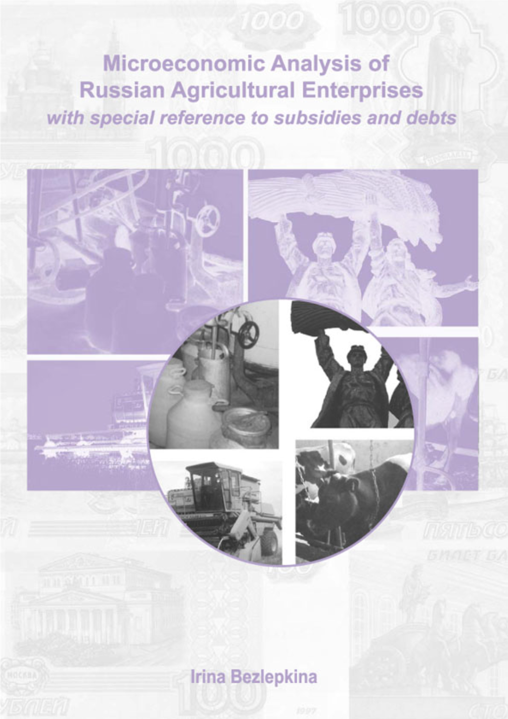 Microeconomic Analysis of Russian Agricultural Enterprises with Special Reference to Subsidies and Debts