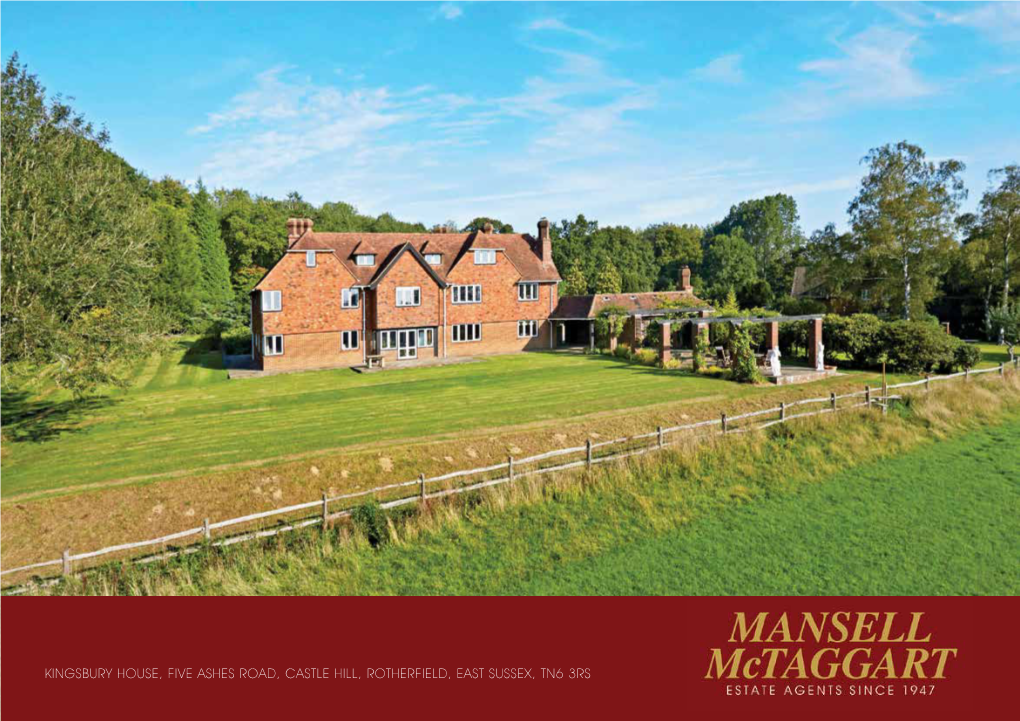 KINGSBURY HOUSE, FIVE ASHES ROAD, CASTLE HILL, ROTHERFIELD, EAST SUSSEX, TN6 3RS a Fine 1930’S Detached Country House Offering Accommodation of 4,807 Sq