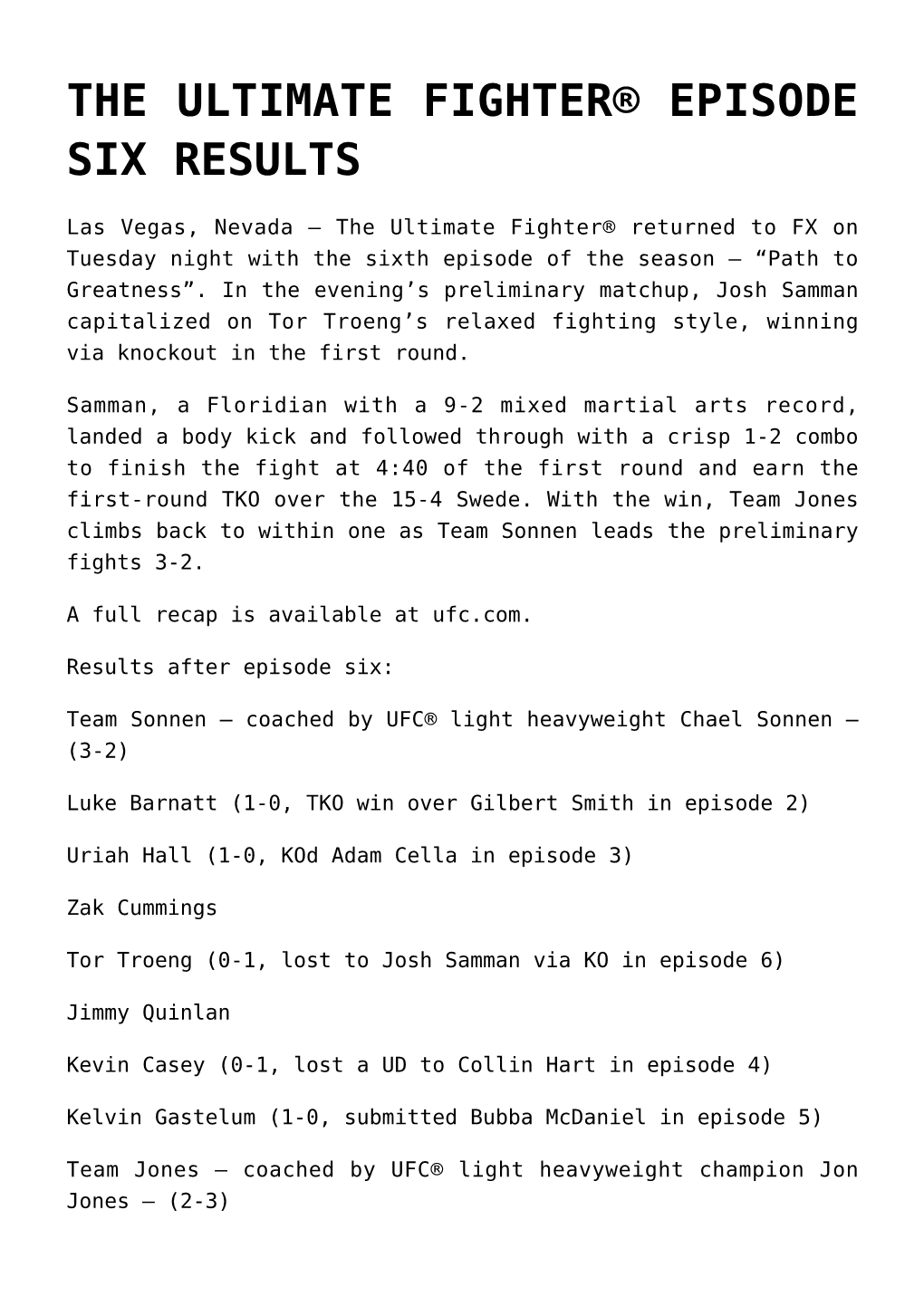 The Ultimate Fighter® Episode Six Results