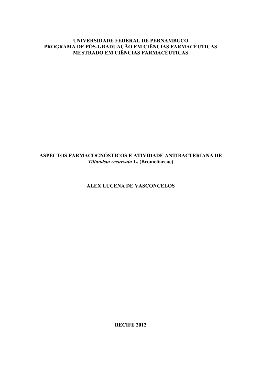 Universidade Federal De Pernambuco Programa De Pós-Graduação Em Ciências Farmacêuticas Mestrado Em Ciências Farmacêuticas
