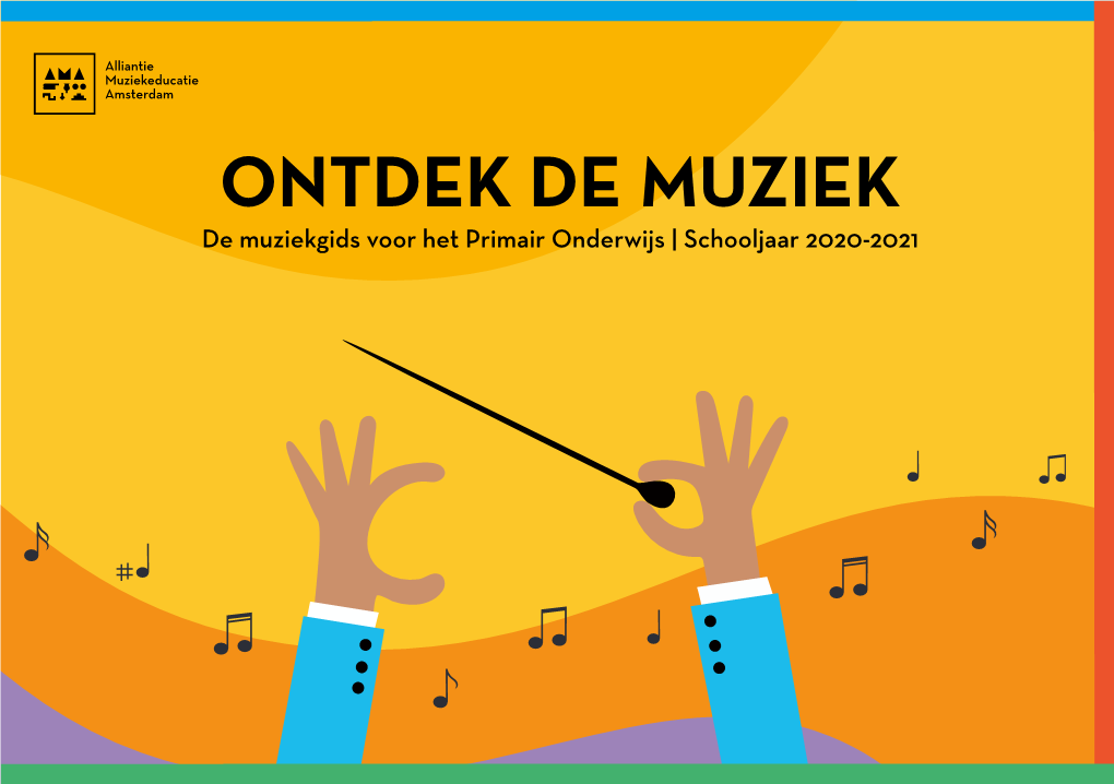 ONTDEK DE MUZIEK De Muziekgids Voor Het Primair Onderwijs | Schooljaar 2020-2021