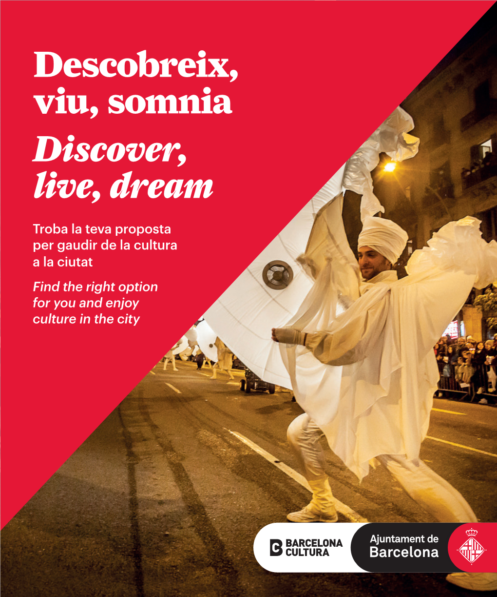 Descobreix, Viu, Somnia Discover, Live, Dream