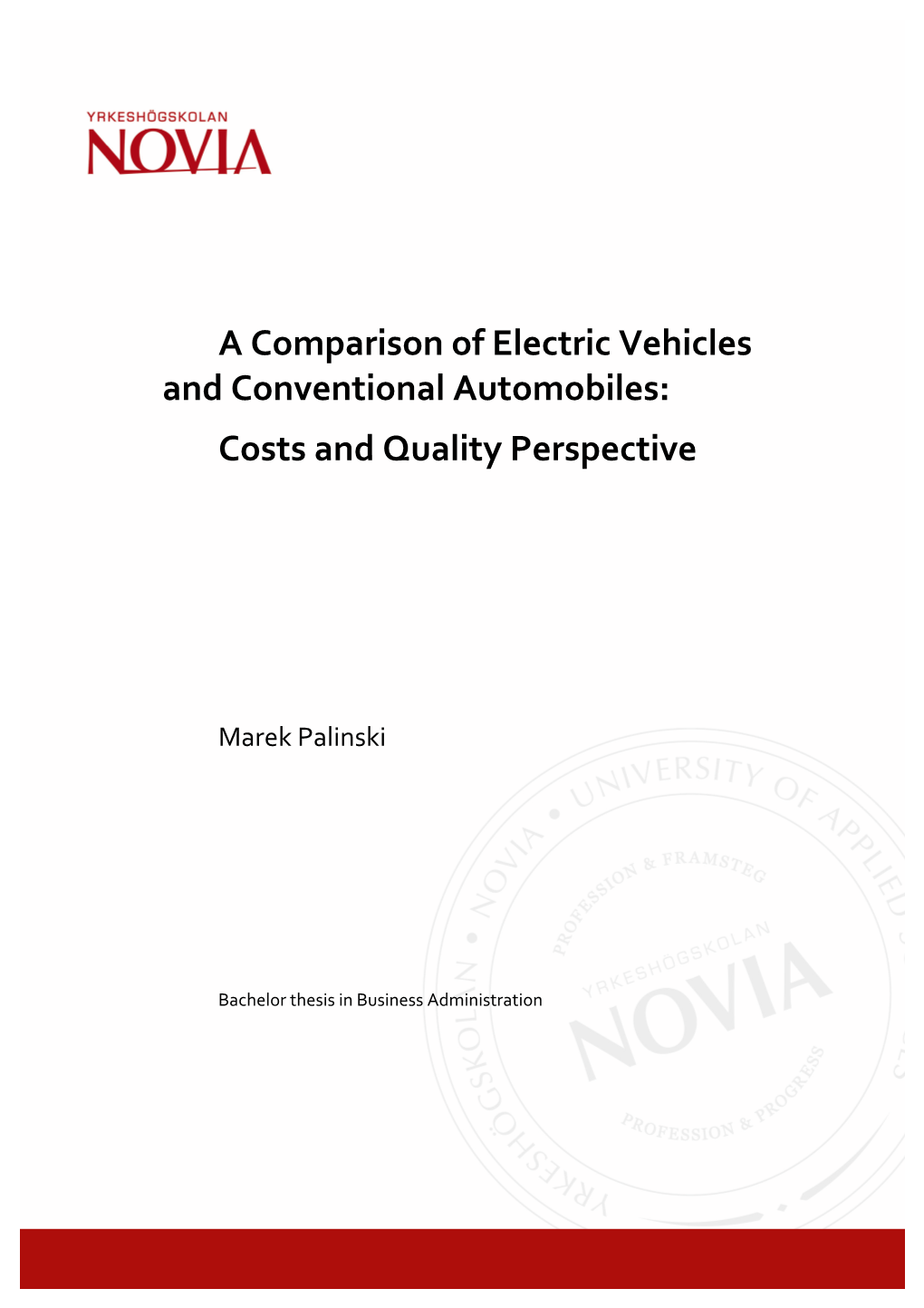 A Comparison of Electric Vehicles and Conventional Automobiles: Costs and Quality Perspective