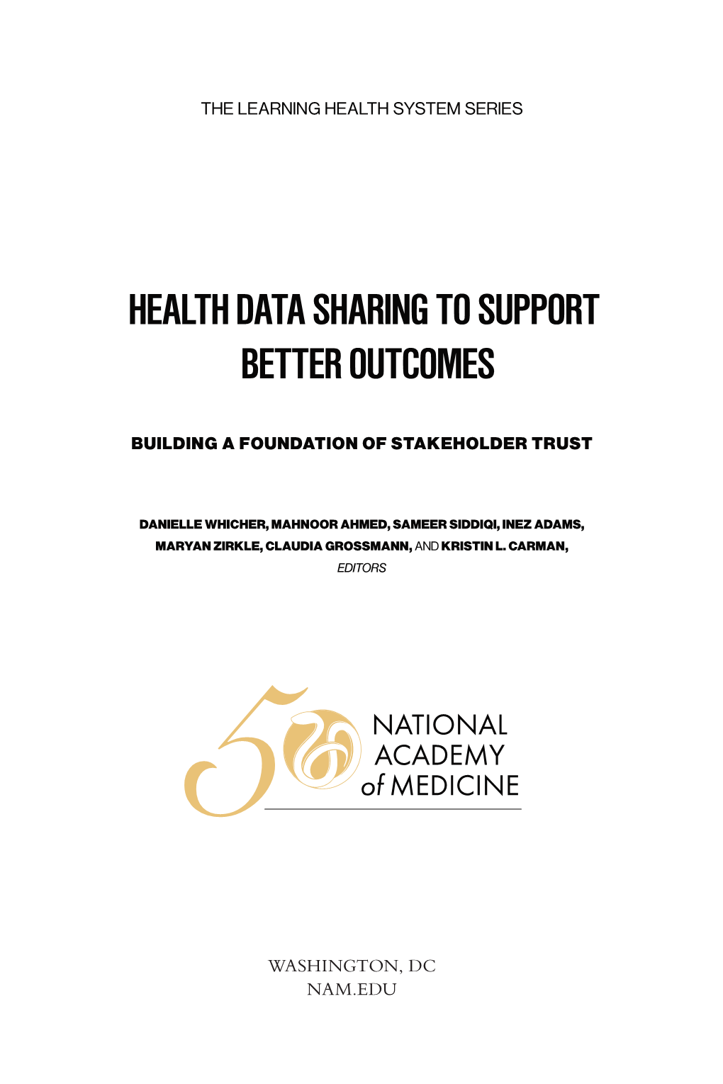 Health Data Sharing to Support Better Outcomes: Building a Foundation of Stakeholder Trust