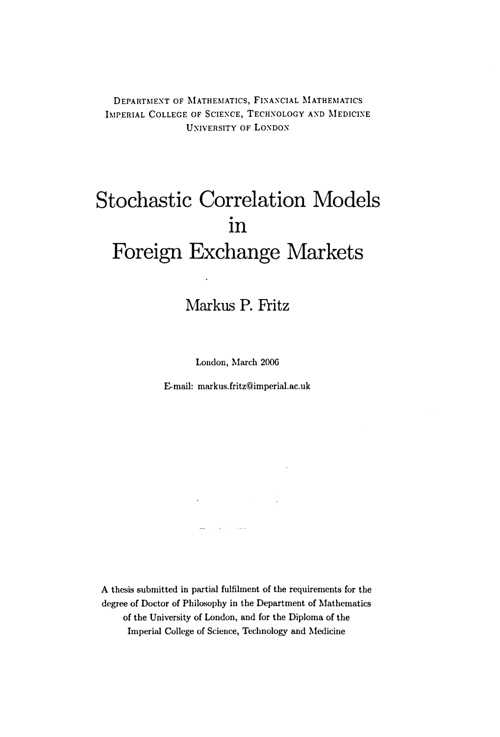 Stochastic Correlation Models Foreign Exchange Markets