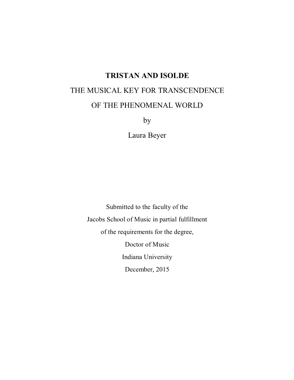 TRISTAN and ISOLDE the MUSICAL KEY for TRANSCENDENCE of the PHENOMENAL WORLD by Laura Beyer