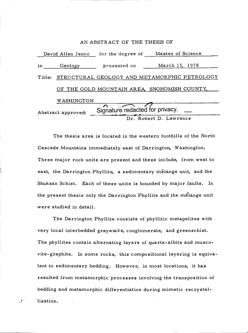 Dr. Robert D. Lawrence the Thesis Area Is Located in the Western Foothills of the North Three Major Rock Units Are Present and T