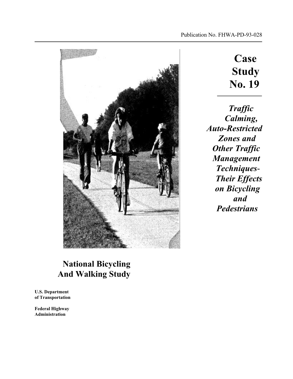 Traffic Calming, Auto-Restricted Zones and Other Traffic Management Techniques-Their Effects on Bicycling and Pedestrians