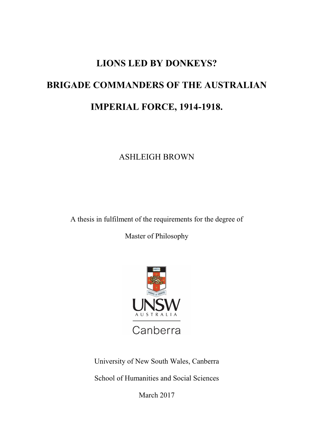 Lions Led by Donkeys? Brigade Commanders of the Australian Imperial Force, 1914-1918