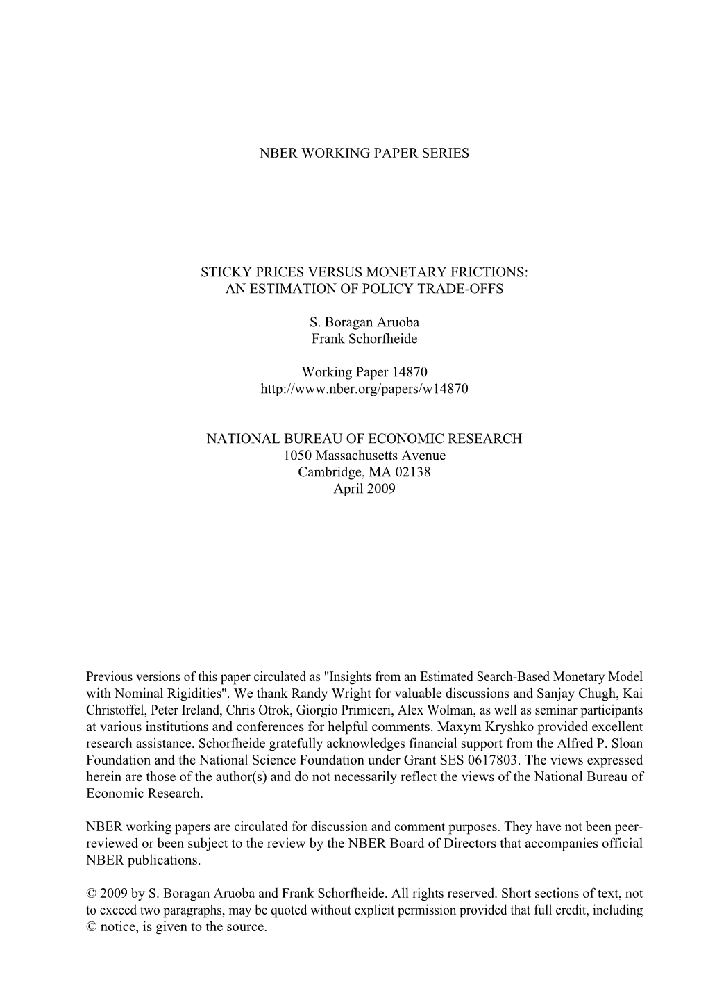 An Estimation of Policy Trade-Offs S. Boragan Aruoba and Frank Schorfheide NBER Working Paper No