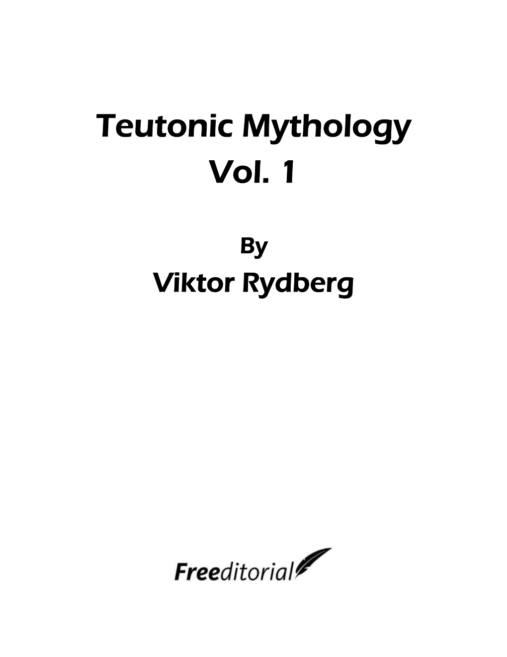 Teutonic Mythology Vol. 1