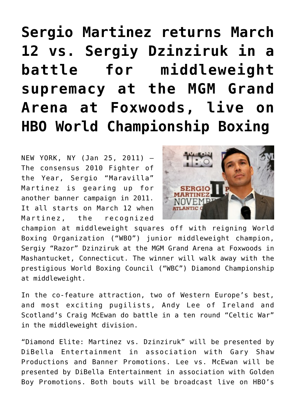 Sergio Martinez Returns March 12 Vs. Sergiy Dzinziruk in a Battle for Middleweight Supremacy at the MGM Grand Arena at Foxwoods, Live on HBO World Championship Boxing