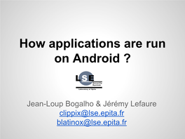 How Applications Are Run on Android ?