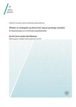 Effekten Av Strategiske Og Økonomisk Valg På Sportslige Resultater En Tidsserieanalyse Av to Nordnorske Toppfotballklubber