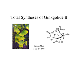 Total Syntheses of Ginkgolide B