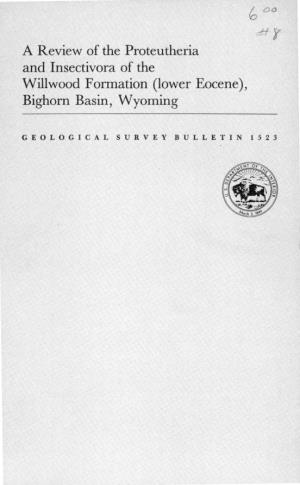 A Review of the Proteutheria and Insectivora of the Willwood Formation (Lower Eocene), Bighorn Basin, Wyoming