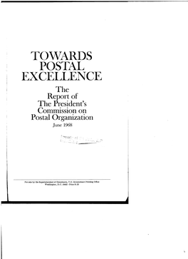 TOWARDS POSTAL EXCELLENCE the Report of the President's Commission on Postal Organization June 1968