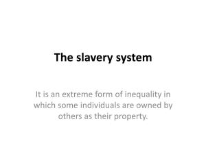 The Slavery System