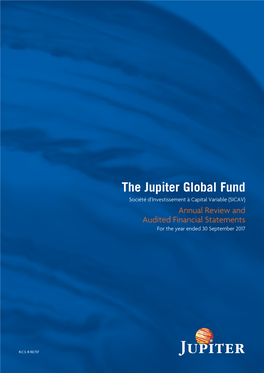 The Jupiter Global Fund Société D’Investissement À Capital Variable (SICAV) Annual Review and Audited Financial Statements for the Year Ended 30 September 2017