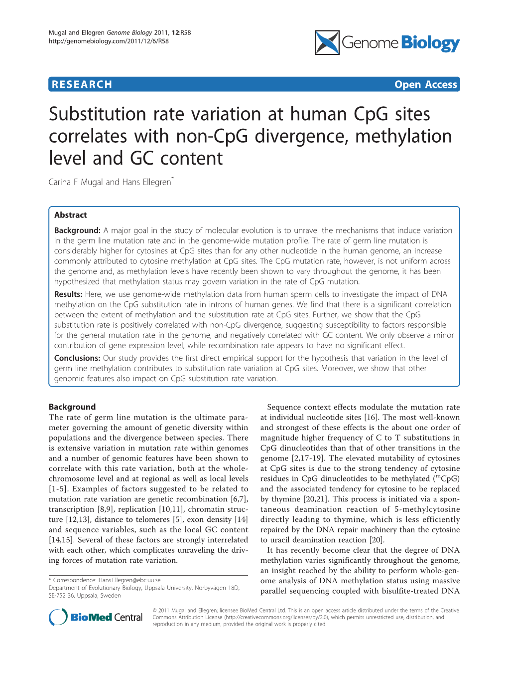 Substitution Rate Variation at Human Cpg Sites Correlates with Non-Cpg Divergence, Methylation Level and GC Content Carina F Mugal and Hans Ellegren*