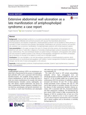 Extensive Abdominal Wall Ulceration As a Late Manifestation of Antiphospholipid Syndrome: a Case Report Yogesh Sharma1,2* , Karen Humphreys3 and Campbell Thompson4