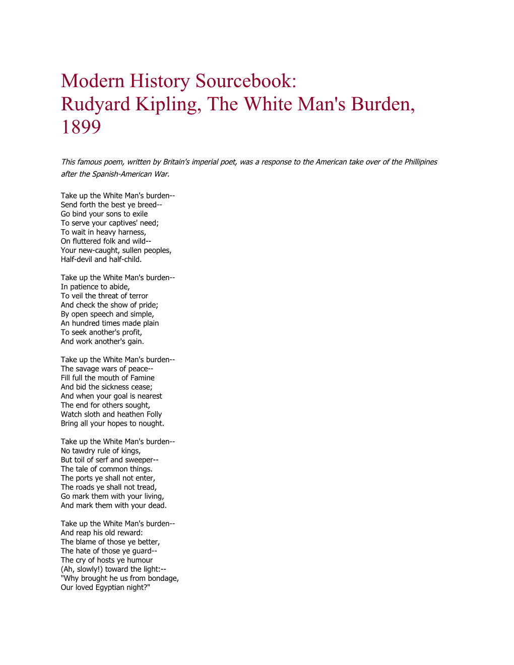 Modern History Sourcebook: Rudyard Kipling, the White Man's Burden, 1899