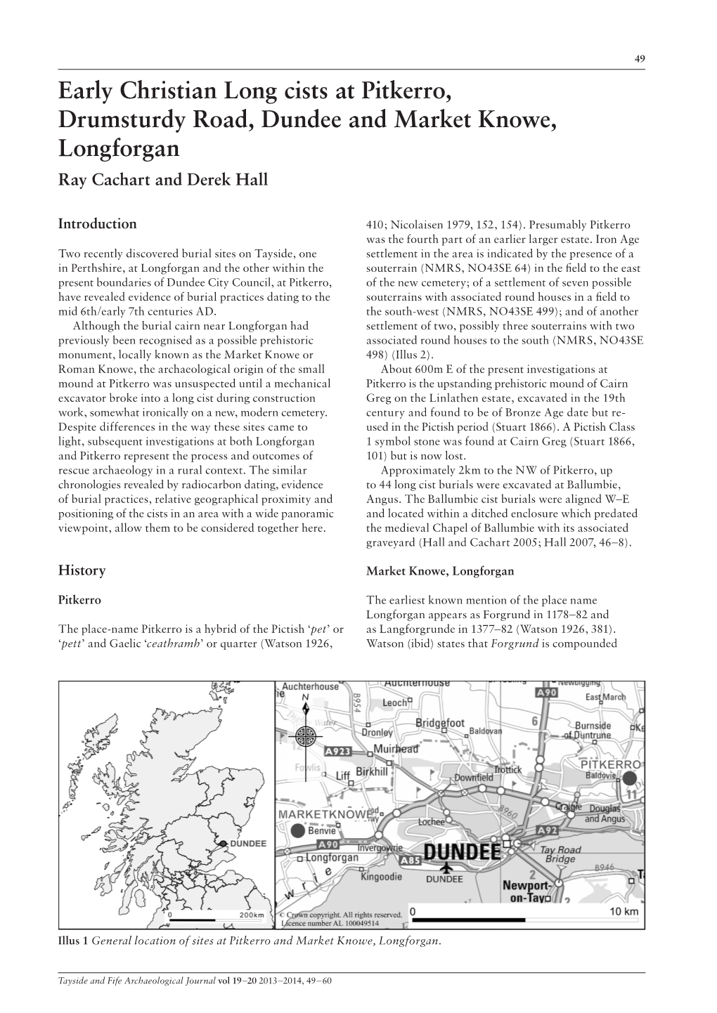 Early Christian Long Cists at Pitkerro, Drumsturdy Road, Dundee and Market Knowe, Longforgan Ray Cachart and Derek Hall